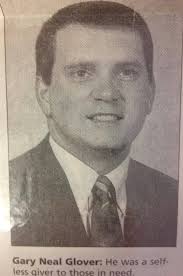 Gary Neal Glover (1962-1999)