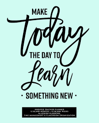 Add to registry add to shopping list. Make Today The Day To Learn Something New Undated Teacher Planner Turquoise Inspirational Quote Lesson Planning Calendar Book With 12 Blank Monthly 52 Blank Weekly Spreads Planners Splendid Teacher 9781731155290 Amazon Com Books