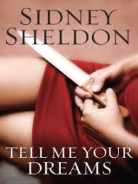 Are you afraid of the dark? Read Tell Me Your Dreams Online By Sidney Sheldon And Sidney Sheldon Family Limited Partnership Books