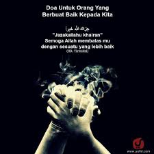 Doa Untuk Orang Yang Berbuat Baik Kepada Kita Doa Bijak Qur An