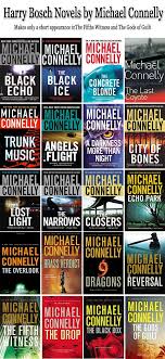 Are books by michael connelly worth a read? Harry Bosch Novels In Order Michael Connelly Books Detective Books Novels