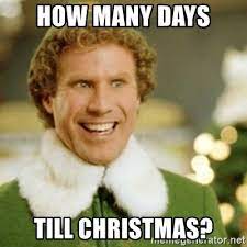 Buddy The Elf Christmas Countdown 2022 How Many Days Till Christmas? - Buddy The Elf | Meme Generator