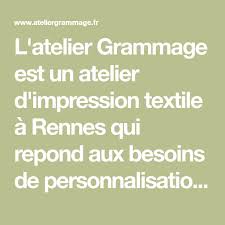 L Atelier Grammage Est Un Atelier D Impression Textile A Rennes Qui Repond Aux Besoins De Personnalisation Textile Impression Textile Impressionnisme Je Repond