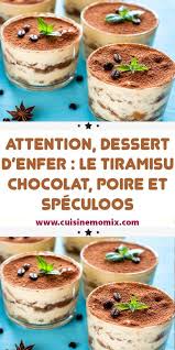 Attention Dessert Denfer Le Tiramisu Chocolat Poire Et Speculoos Carol Recetteschocolat Tiramisu Chocolat Delicieux Desserts Dessert Chocolat
