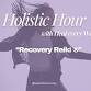 Holistic Hour: Recovery Reiki event image
