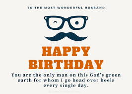 The first forty years of life give us the … 150 Heart Touching Happy Birthday Wishes For Husband