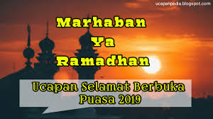 Ucapan selamat menunaikan ibadah puasa 2019. Kata Ucapan Selamat Berbuka Puasa 2019