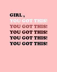 You Got This You Got This Quotes Inspirational Quotes Words