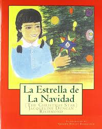 Amazon.com: La Estrella de La Navidad (The Christmas Star): Illustrated  edition: 9781502368744: Richmond, Jacqueline Duncan, Simmons, Shawn Marie,  Rasmussen, Sharon Burley: Books