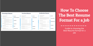 When creating a resume, it's important to use the right format. Resume Format Types How To Choose Best Resume Format For A Job
