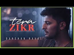 Tera Zikr Darshan Raval Reprise Lyrical Latest Hindi Songs 2018 Songs Beautiful Songs Mp3 Song