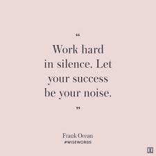 Ivanka Trump On Instagram Let Your Work Speak For Itself Wisewords Itwisewords Quotes Inspirati Work Motivational Quotes Work Quotes Motivational Quotes