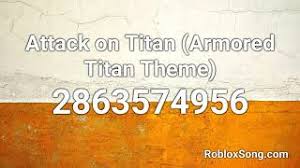 Sasageyo roblox id the track sasageyo has roblox id 940721282. Attack On Titan Armored Titan Theme Roblox Id Roblox Music Code Youtube