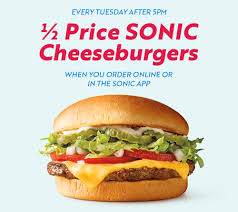 Check spelling or type a new query. Sonic Drive In 1 2 Price Sonic Cheeseburgers Tuesday Nights 5pm Close