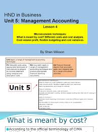 The variable cost ratio is a financial measurement that calculates dependent costs of production as a percentage of sales. Lesson 4 Hnd In Business Unit 5 Management Accounting Cost Accounting Cost
