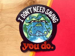 VS091 Angry Mother Earth Vinyl Sticker / I Dont Need Saving - Etsy