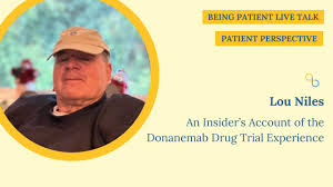 Lou Niles: An Inside Account of the Donanemab Drug Trial