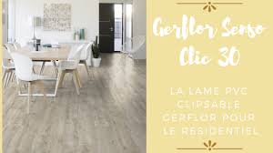 Les lames et dalles se clipsent en. Gerflor Senso Clic 30 La Lame Pvc Clipsable Gerflor Pour Le Residentiel Blog De Bricoflor