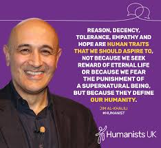 A great humanist sentiment from our Vice President, Jim Al-Khalili.