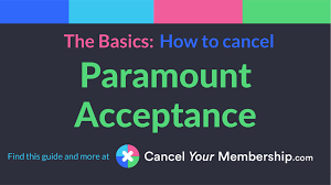 Maybe you would like to learn more about one of these? Paramount Acceptance Cancel Your Membership