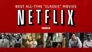However, the list of movies on netflix india might seem limited or at least somewhat different from other countries. 15 Best Classic Movies On Netflix India For A True Movie Buff Magicpin Blog