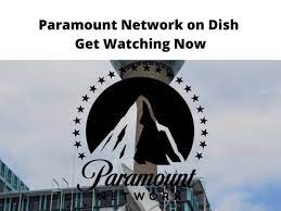 Ironically, paramount network's biggest hit is streaming over on the paramount+ rival, peacock. Paramount Network On Dish Get Watching Now