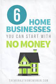 6 Home Businesses You Can Start With No Money Home Based Business Home Business Earn Money Online