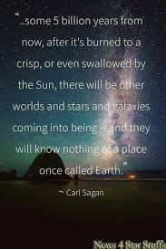 That S Why We Have To Find A Way To Move Faster Than The Speed Of Light In 2020 Astronomy Quotes Mind Blowing Quotes Carl Sagan