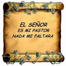 Salmos:23:1 en prados de tiernos pastos me hace descansar. El Senor Es Mi Pastor Nada Me Faltara Llá… Imagenesenlinea Org