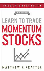 Amazon.com: Learn To Trade Momentum Stocks Ebook : Kratter, Matthew R.:  Kindle Store