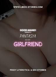 Read Pantasya Ko Kay Girlfriend Part 3 – Pinoy Sex Stories