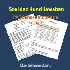 Inggris kelas 7 smp/ mts th. Soal Dan Kunci Jawaban Pat Bahasa Indonesia Kelas 7 K13 Kkaktri Channel Info Pendidikan