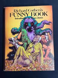 Richard Corben’s Funny Book HC wDJ OOP 1976