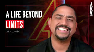 Create a life beyond limits with Glen Lundy