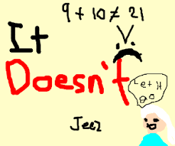 9 + 10 = 21 memes are epic and super hilarious, kudos to all the fans and creative minds who have 9 + 10 = 21 memes are all over the internet and we have picked out the best 9 + 10 = 21 memes for you. Proof That 9 10 21 Drawception