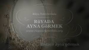 Ruyada Ayna Gormek Bakmak Yorumu Ruya Tabirleri Youtube