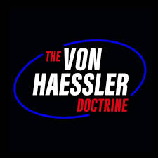 The Von Haessler Doctrine - TopPodcast.com