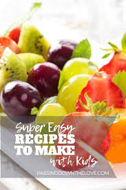 Recipes To Make With Kids Kids Meals Healthy Snacks Healthy Snacks For Kids