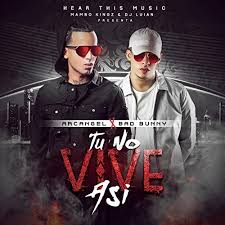 Follow arcangel and others on soundcloud. Tu No Vive Asi Feat Mambo Kingz Dj Luian Explicit By Arcangel Bad Bunny On Amazon Music Amazon Com