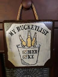 Diy Bucket List Sign Beer Beer Signs Novelty Sign Diy Projects