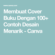 Membuat Cover Buku Dengan 100 Contoh Desain Menarik Canva Sampul Buku Buku Template