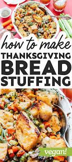 Vegetable Bread Stuffing The Best Vegan Stuffing Recipe In 2020 Vegetarian Thanksgiving Recipes Vegan Thanksgiving Recipes Vegetarian Recipes Dinner