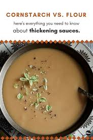 Cornstarch Or Flour Here S Everything You Need To Know About Thickening Sauces How To Thicken Sauce Wine Recipes Flour Gravy