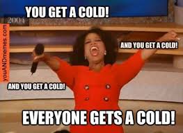 23 Sick Memes Even Oprah Likes Sick Memes Sick Meme Student Memes College Health