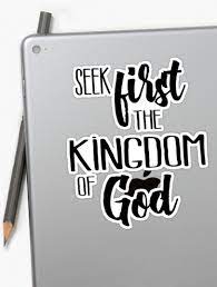 Bible Verse Sticker Jesus Said To Seek First The Kingdom Of God In His Sermon On The Mount The Kingdom Of God Christian Accessories Black And White Stickers