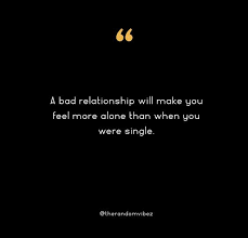 I hope others in a similar situation can find the strength to get out like i did. 90 Bad Relationship Quotes To Help You In Moving On