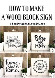 How To Make A Wood Block Sign Find It Make It Love It Wood Blocks Wooden Signs Diy Diy Wood Signs