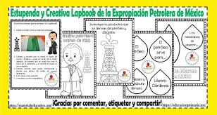 La expropiación petrolera, es el resultado de la implementación de la ley de expropiación de 1936 y del artículo 27 de la constitución mexicana aplicados a las compañías petroleras el 18 de marzo de 1938, por el presidente de la república, el general lázaro cárdenas. Fabulosa Y Creativa Lapbook De La Expropiacion Petrolera De Mexico Material Educativo