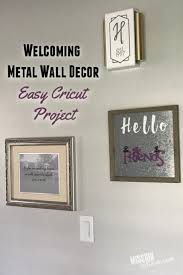 Welcoming Metal Wall Decor Is Easy Cricut Project Mission To Save See more ideas about cricut tutorials, cricut, cricut explore air machine. welcoming metal wall decor is easy