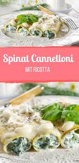 Spinat Cannelloni Mit Cremigem Ricotta Rezept Ricotta Spinat Ricotta Lasagne Spinat